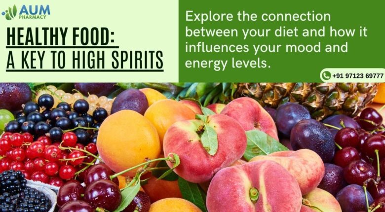 Healthy Food A Key to High Spirits